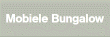 Mobiele Bungalow